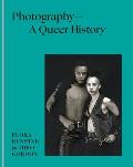 Photography A Queer History