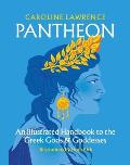 Pantheon: An Illustrated Handbook to the Greek Gods & Goddesses