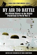 By Air to Battle: The Official History of the British Paratroops in World War II