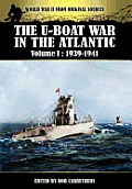 The U-boat War In The Atlantic Volume 1: 1939-1941