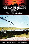 German Paratroops 1939-45: The Fallschirmjager