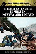 Hitler's Forgotten Armies: Combat in Norway and Finland