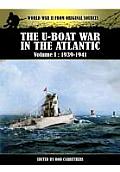 U Boat War in the Atlantic Volume 1 1939 1941