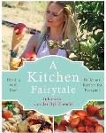 Kitchen Fairytale Healing with Food Delicious Recipes for Everyone