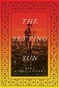 The Setting Sun: A Memoir of Empire and Family Secrets