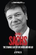 Jeffrey Sachs The Strange Case of Dr Shock & Mr Aid