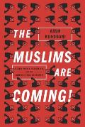 Muslims Are Coming Islamophobia Extremism & The Domestic War On Terror