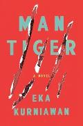 Man Tiger A Novel