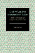 Muslim Qurʾānic Interpretation Today: Media, Genealogies, and Interpretive Communities