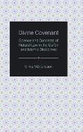 Divine Covenant: Science and Concepts of Natural Law in the Qur'an and Islamic Disciplines