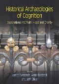 Historical Archaeologies of Cognition: Explorations into Faith, Hope and Charity