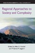 Regional Approaches to Society and Complexity: Studies in Honor of John F. Cherry