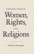 Explorations in Women, Rights, and Religions