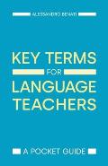 Key Terms for Language Teachers: A Pocket Guide