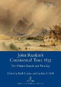 John Ruskin's Continental Tour 1835: The Written Records and Drawings