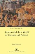 Saracens and their World in Boiardo and Ariosto