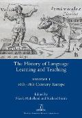 The History of Language Learning and Teaching I: 16th-18th Century Europe