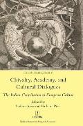 Chivalry, Academy, and Cultural Dialogues: The Italian Contribution to European Culture