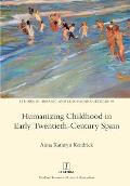 Humanizing Childhood in Early Twentieth-Century Spain