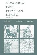 Slavonic & East European Review (99: 3) July 2021