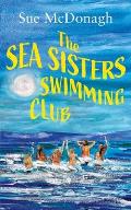 The Sea Sisters Swimming Club: A brand new unputdownable romance about sisterhood and second chances