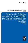 Community Colleges Worldwide: Investigating the Global Phenomenon