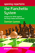Opening Repertoire The Fianchetto System Weapons for White Against the Kings Indian & Grunfeld