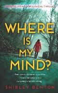 Where is My Mind?: A Gripping Irish Psychological Thriller
