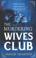The Murdering Wives Club: A gripping historical mystery, where women take charge and strive for power.