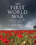 The First World War: The War to End All Wars
