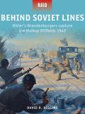 Behind Soviet Lines Hitlers Brandenburgers Capture the Maikop Oilfields 1942