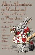 Alice's Adventures in Wonderland: An edition printed in the International Phonetic Alphabet