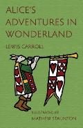 Alice's Adventures in Wonderland: Illustrated by Mathew Staunton