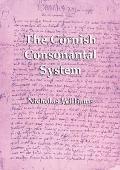 The Cornish Consonantal System: Implications for the Revival