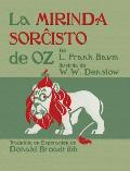 La Mirinda Sorĉisto de Oz: The Wonderful Wizard of Oz in Esperanto