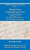 Written Scots in Scotland and Ulster: A review of traditional spelling practice and recent recommendations for a normative orthography
