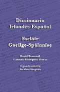 Diccionario Irland?s-Espa?ol - Focl?ir Gaeilge-Sp?innise: An Irish-Spanish Dictionary