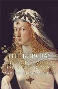Borgias Historys Most Notorious Dynasty
