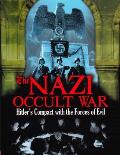 Nazi Occult War Hitlers Compact with the Forces of Evil