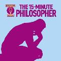15 Minute Philosopher