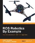 ROS Robotics By Example: This is an easy-to-follow guide with hands-on examples of ROS robots, both real and in simulation.