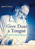 Give Dust a Tongue a Faith & Poetry Memoir