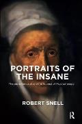 Portraits of the Insane: Theodore Gericault and the Subject of Psychotherapy