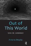 Out of This World: Suicide Examined