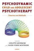Psychodynamic Child and Adolescent Psychotherapy: Theories and Methods