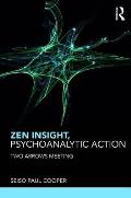 Zen Insight, Psychoanalytic Action: Two Arrows Meeting