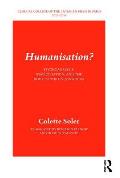 Humanisation?: Psychoanalysis, Symbolisation, and the Body of the Unconscious