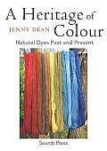 Heritage of Colour Natural Dyes Past & Present