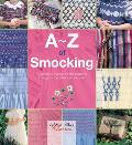 A Z of Smocking A Complete Manual for the Beginner Through to the Advanced Smocker