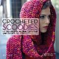 Crocheted Scoodies 20 Gorgeous Hooded Scarves & Cowls to Crochet